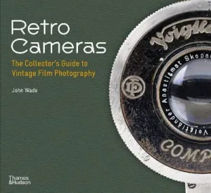 John Wade: Retro Cameras [2023] paperback